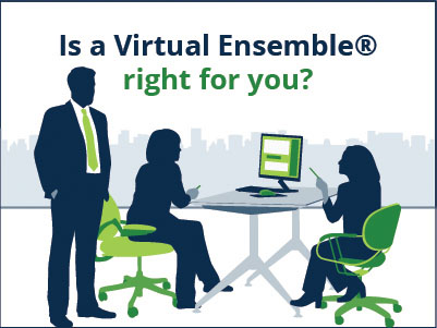 Is a Virtual Ensemble® right for you?