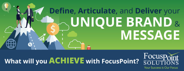 Define, Articulate, and Deliver your UNIQUE BRAND & MESSAGE